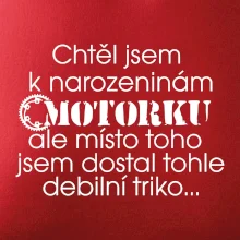 Chtěl jsem dostat motorku - narozeniny