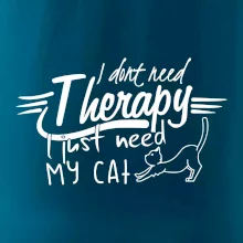 I dont need therapy - i need my cat