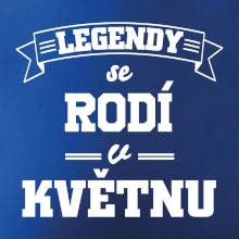 Legendy se rodí v květnu