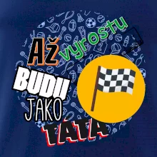 Až vyrostu budu jako táta - závodník