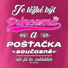 Je těžké být princezna - pošťačka