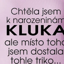 Chtěla jsem dostat k narozeninám kluka