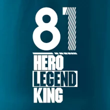 Hero, Legend, King 1981
