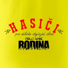 Hasiči, pro někoho obyčejné slovo, pro nás rodina