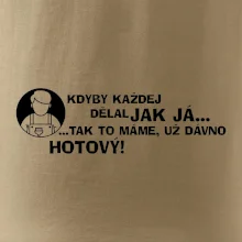 Malíř - kdyby každej dělal jak já, tak to máme už dávno hotový Malíř - kdyby každej dělal jak já, tak to máme už dávno hotový