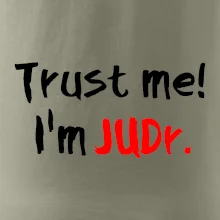 Trust me I´m  JUDr. / Věř mi jsem právník