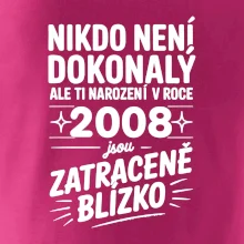 Nikdo není dokonalý ale ti narození v roce 2008 jsou zatraceně blízko
