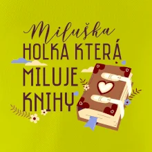 Kniha - Holka, která miluje knihy -  Vaše jméno