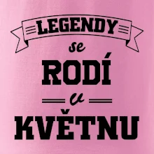 Legendy se rodí v květnu
