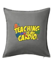 Teaching is my cardio