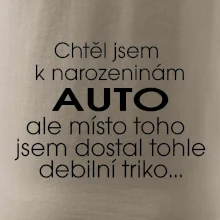 Chtěl jsem dostat k narozeninám auto