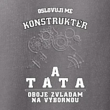 Oslovuji mě konstruktér a táta