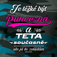 Je těžké být princezna - teta