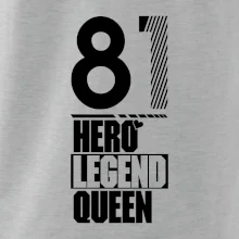Hero, Legend, Queen 1981