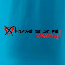 Hlavně se do mě nezamiluj Hlavně se do mě nezamiluj