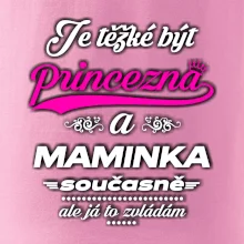 Je těžké být princezna - Maminka