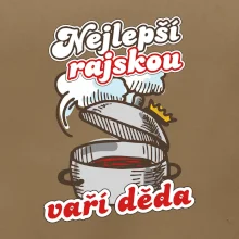 Nejlepší rajskou vaří děda