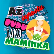 Až vyrostu budu jako maminka - kuchařka