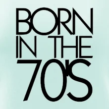 Born In The 70's