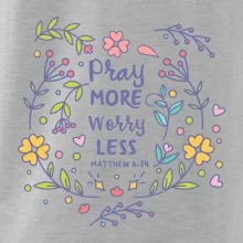 Pray more worry less