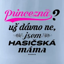 Princezna už dávno ne - Hasičská máma