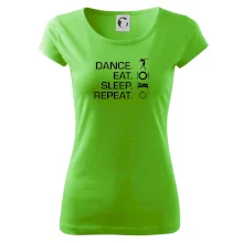 Dance eat sleep repeat - holka