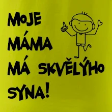 Moje máma má skvělýho syna Moje máma má skvělýho syna