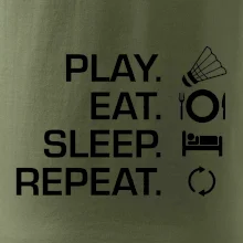 Play Eat Sleep Repeat badminton