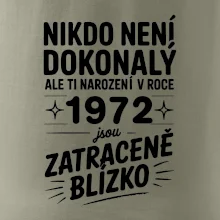 Nikdo není dokonalý ale ti narození v roce 1972 jsou zatraceně blízko