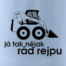 Já tak nějak rád rejpu - smykový nakladač