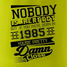Nobody is perfect - 1985