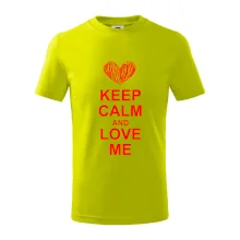 Keep calm and love me