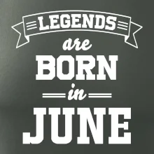 Legends are born in June