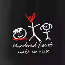 Murdered fascists make no noise