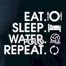 Eat sleep water polo repeat