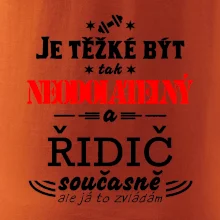 Je těžké být neodolatelný řidič