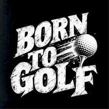 Born to golf černobílý drsný potisk