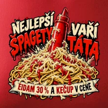 Nejlepší špagety vaří táta Eidam 30 procent a kečup v ceně