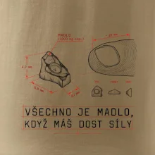 Všechno je madlo když máš dost síly