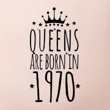 Queens are born in 1970