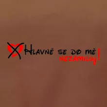 Hlavně se do mě nezamiluj Hlavně se do mě nezamiluj