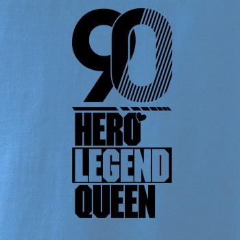 Hero, Legend, King x Queen 1990