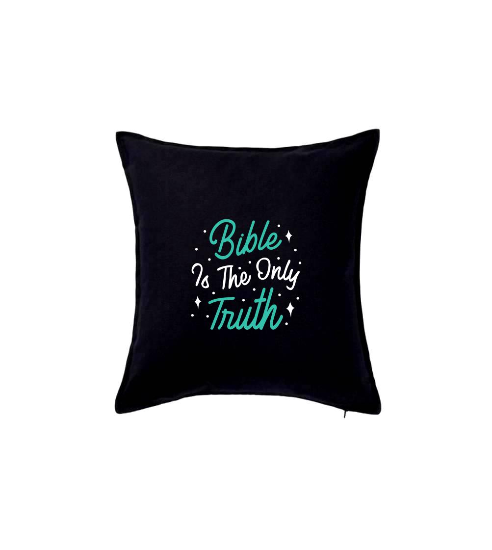 Bible is the only truth