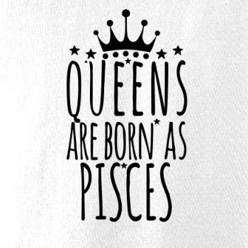 Queens are born as Pisces - Ryby