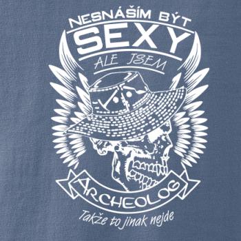 Nesnáším být sexy - archeolog