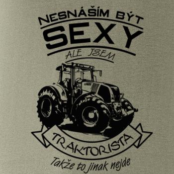 Nesnáším být sexy - Traktorista - Traktor, Traktoristka - Traktor Nesnáším být sexy - Traktorista - Traktor, Traktoristka - Traktor
