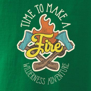 Time to make a Fire