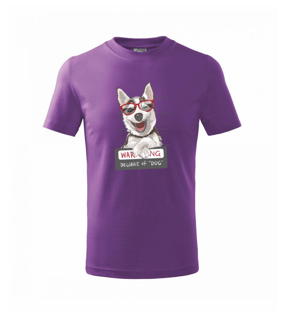 Husky - beware of dog