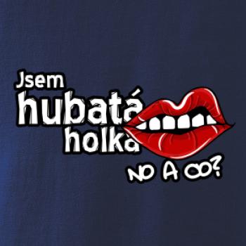 Jsem hubatá holka