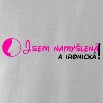 Jsem namyšlená a ironická!